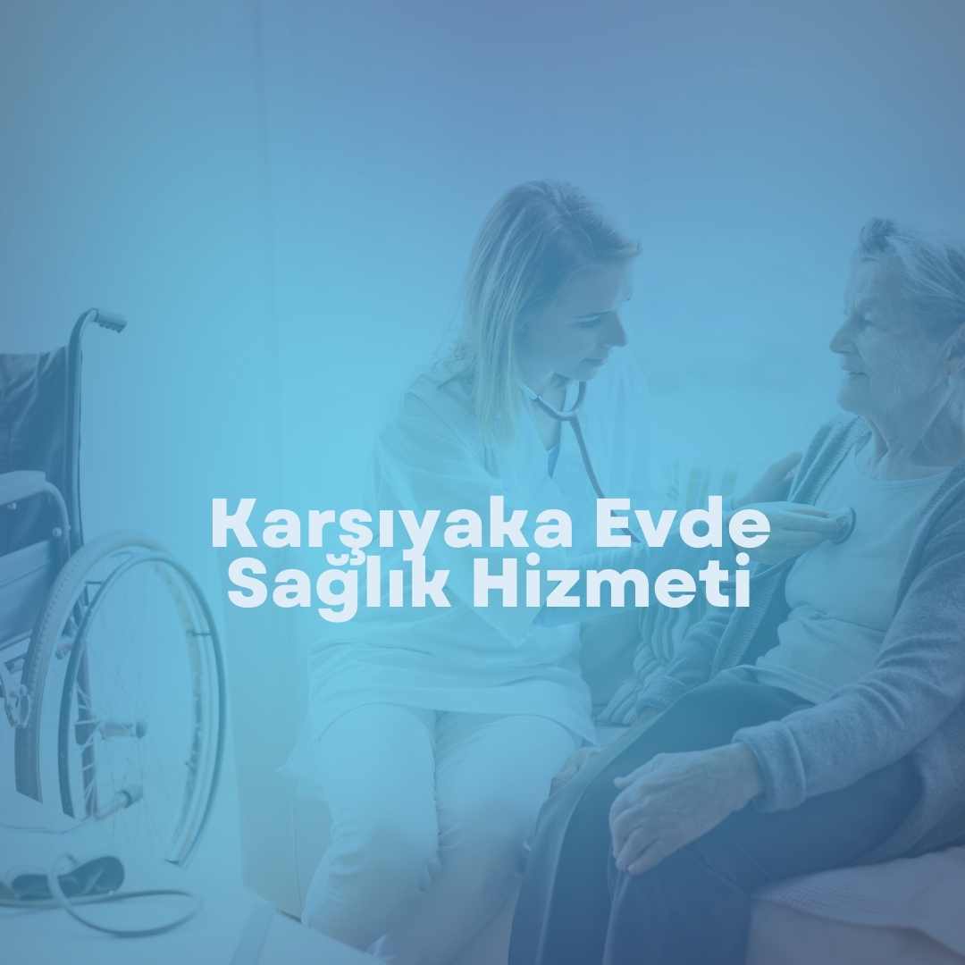 Karşıyaka Evde Sağlık