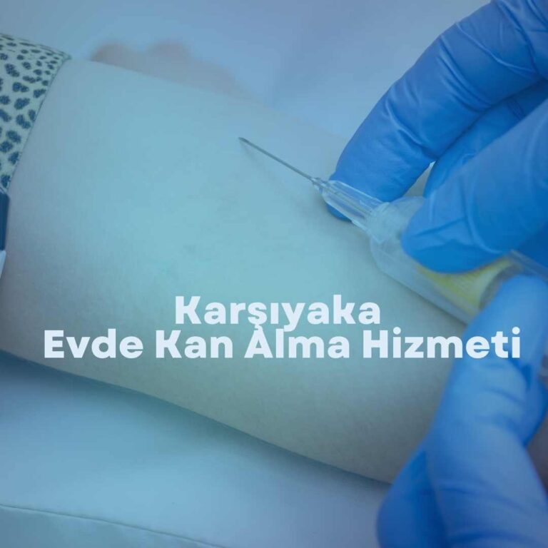 Karşıyaka Evde Kan Alma