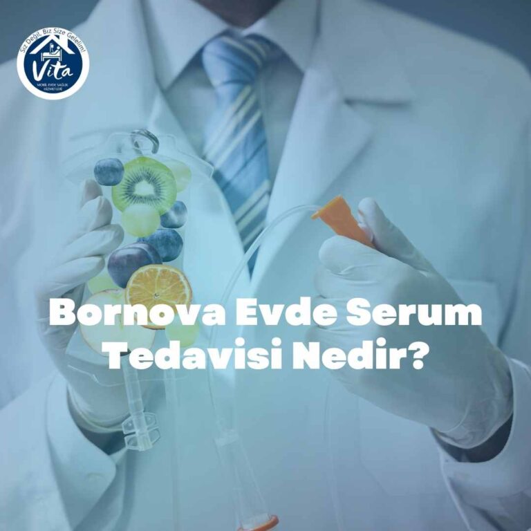 Bornova Evde Serum Tedavisi Nedir?