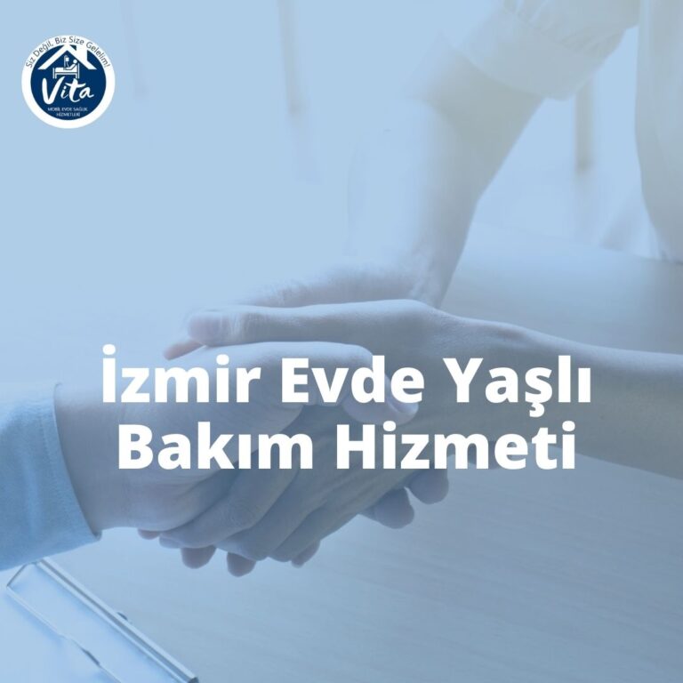 İzmir Evde Yaşlı Bakım Hizmeti